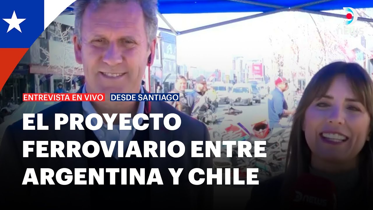 ¿En que consiste el proyecto ferroviario entre Argentina y Chile? - DNews