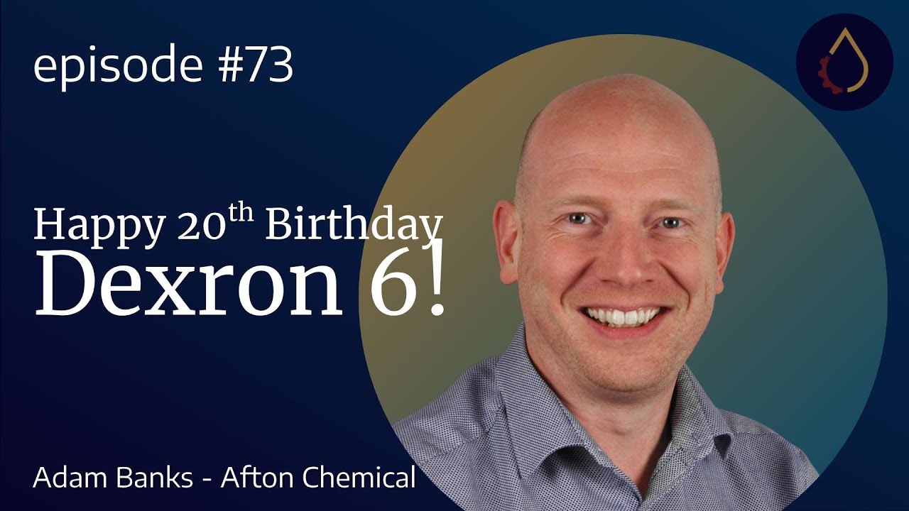 Выпуск 073 | С 20-летием, Dexron 6! с Адамом Бэнком (Afton Chemical)