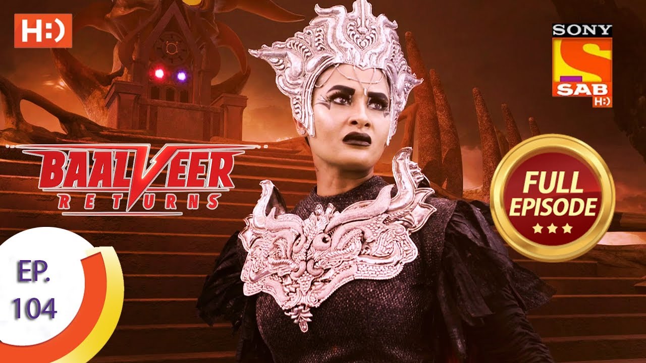 Baalveer Returns - Ep 104 - Full Episode - 31st January 2020