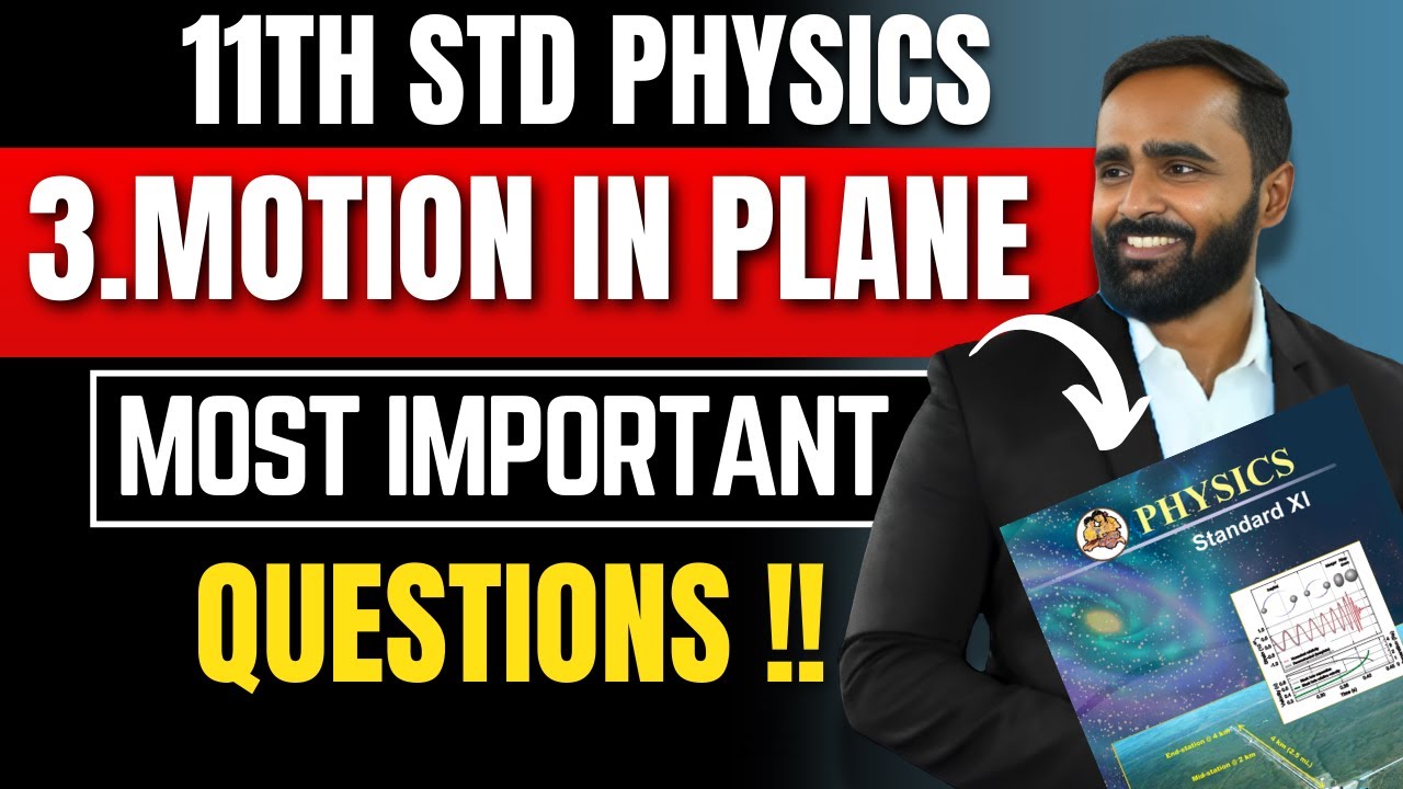 11TH STD PHYSICS|3.MOTION IN PLANE|MOST IMPORTANT QUESTIONS|PRADEEP GIRI SIR
