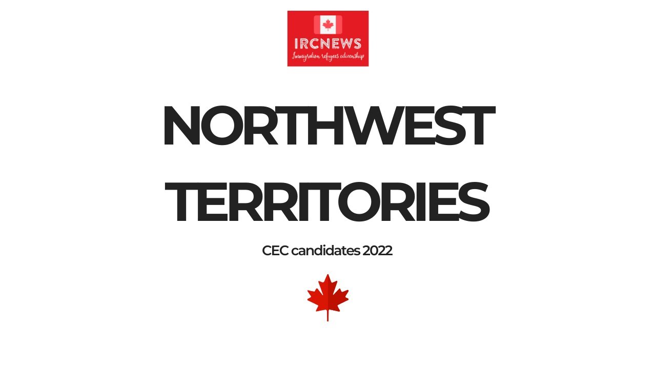Canada Immigration Total FSTP Express Entry Candidate Selection for Northwest Territories in 2022