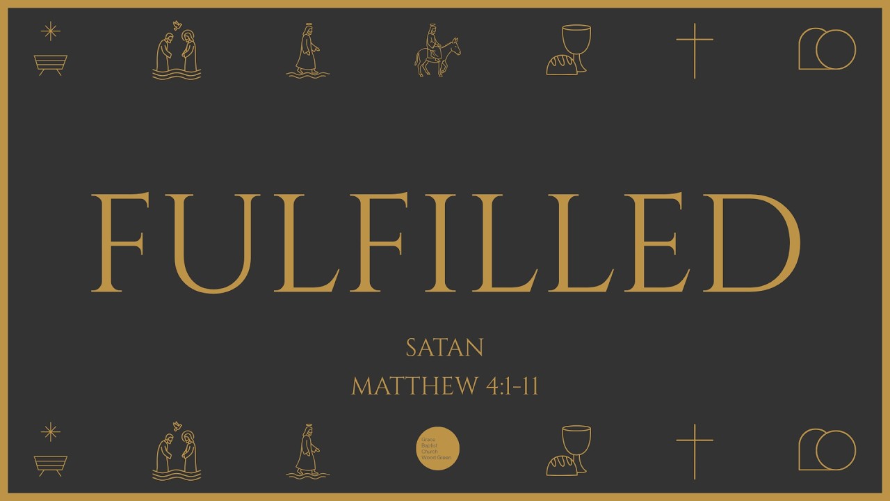 FULFILLED | Voices in the Wilderness: Satan - Matthew 4:1-11