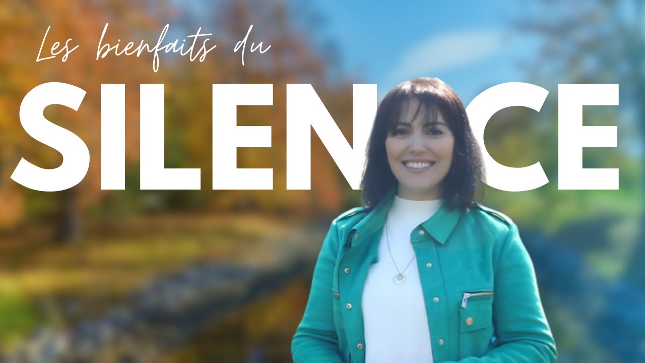 Les bienfaits du SILENCE