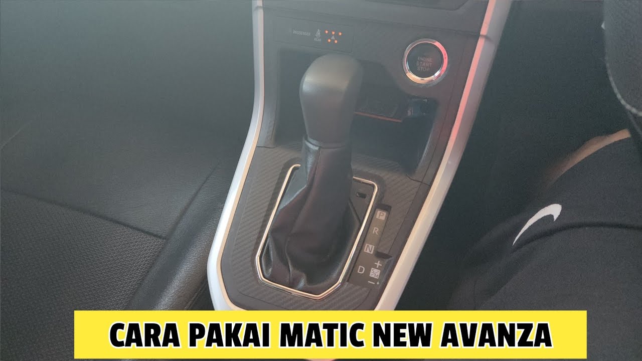 Tutorial Menggunakan Tuas Transmisi New Avanza G Matic