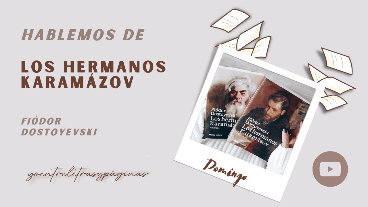 HABLEMOS DE LOS HERMANOS KARAMAZOV | FIÓDOR DOSTOYEVSKI