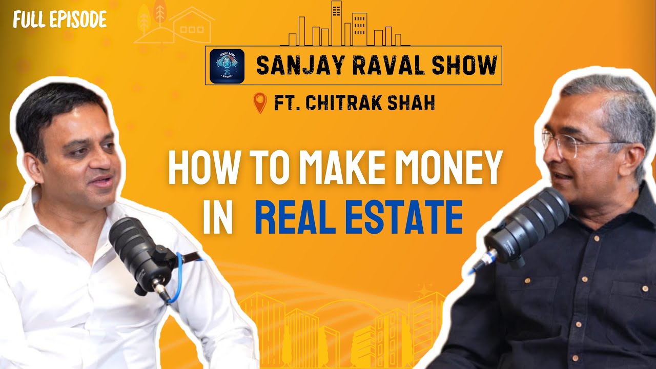 Big Bull of Real Estate | Ft. Chitrak Shah | Sanjay Raval | Sanjay Raval Show 💪🏻💥🔥