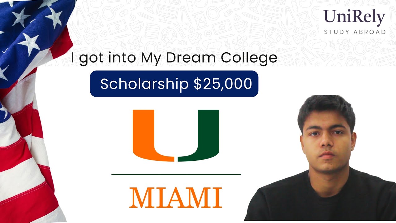How I got a $25,000 Scholarship at University of Miami!
