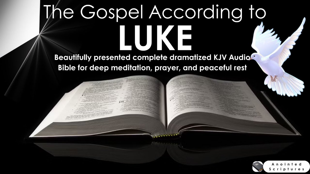 The Gospel of Luke (Full Book) with Soothing Background Sound for Meditation, Prayer, and Good Sleep