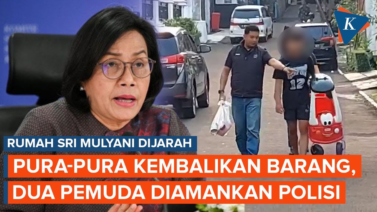 Dua Orang Diduga Penjarah Rumah Sri Mulyani Ditangkap usai Pura-pura Kembalikan Barang