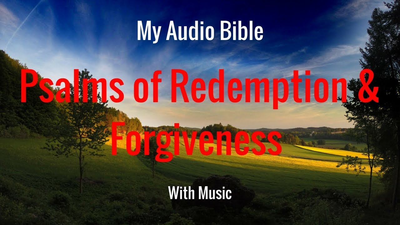 Psalms of Redemption and Forgiveness *(With Relaxing Music)