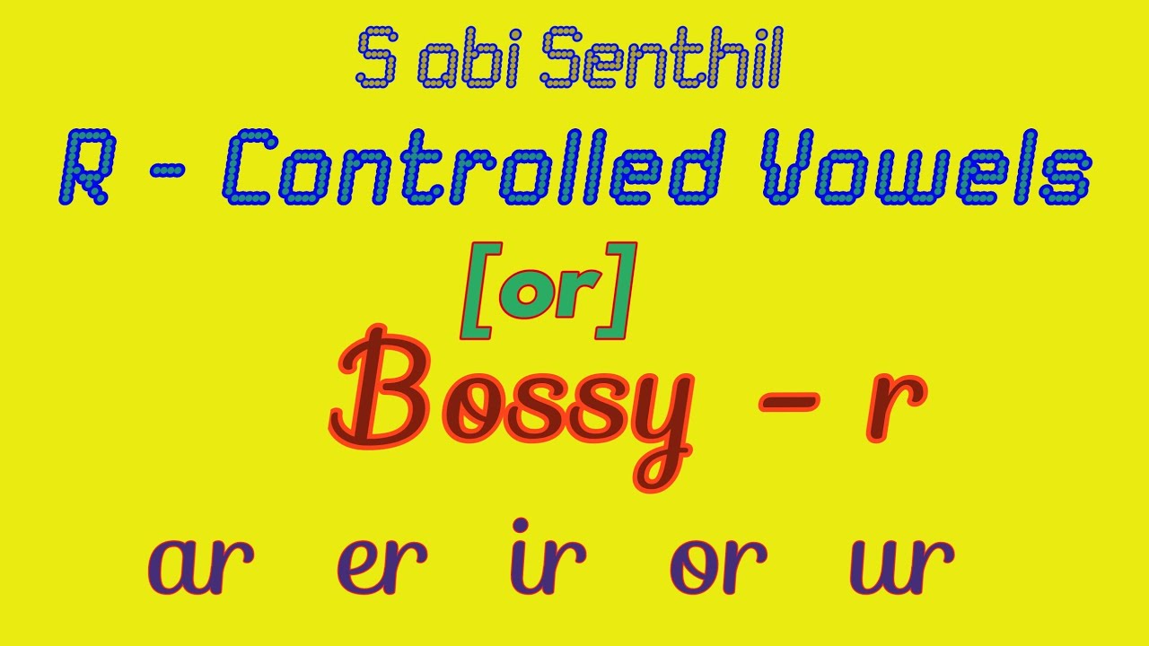 ar  er  ir  or  ur .R- Controlled Vowels. [or] Bossy or.