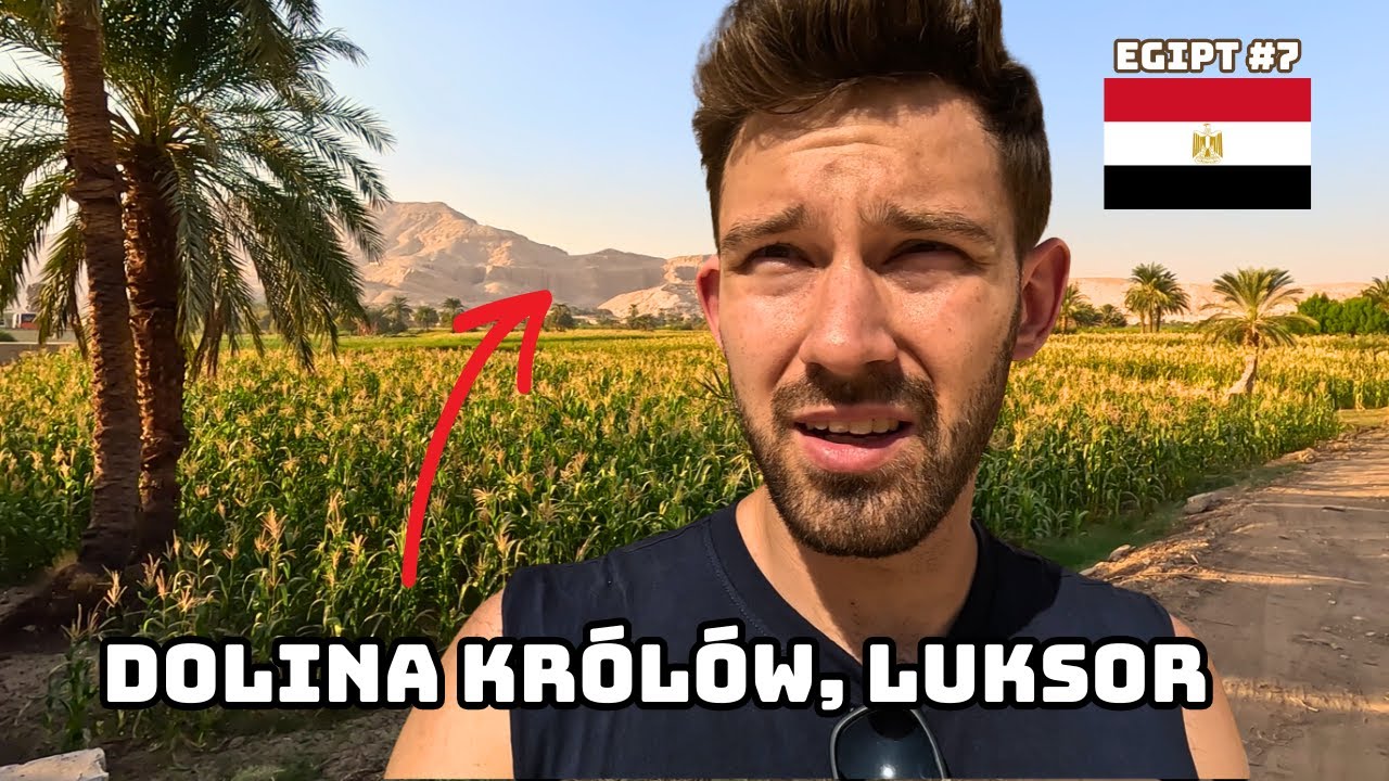 CZY WARTO ODWIEDZIĆ DOLINĘ KRÓLÓW W LUKSORZE? || EGIPT || Niedzielne Podróże #46