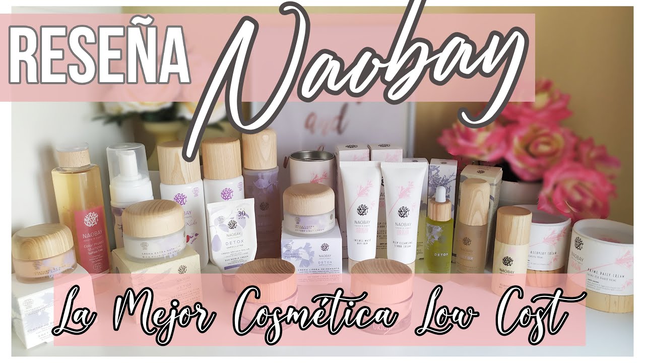 RESEÑA NAOBAY - LA MEJOR COSMÉTICA LOW COST !!