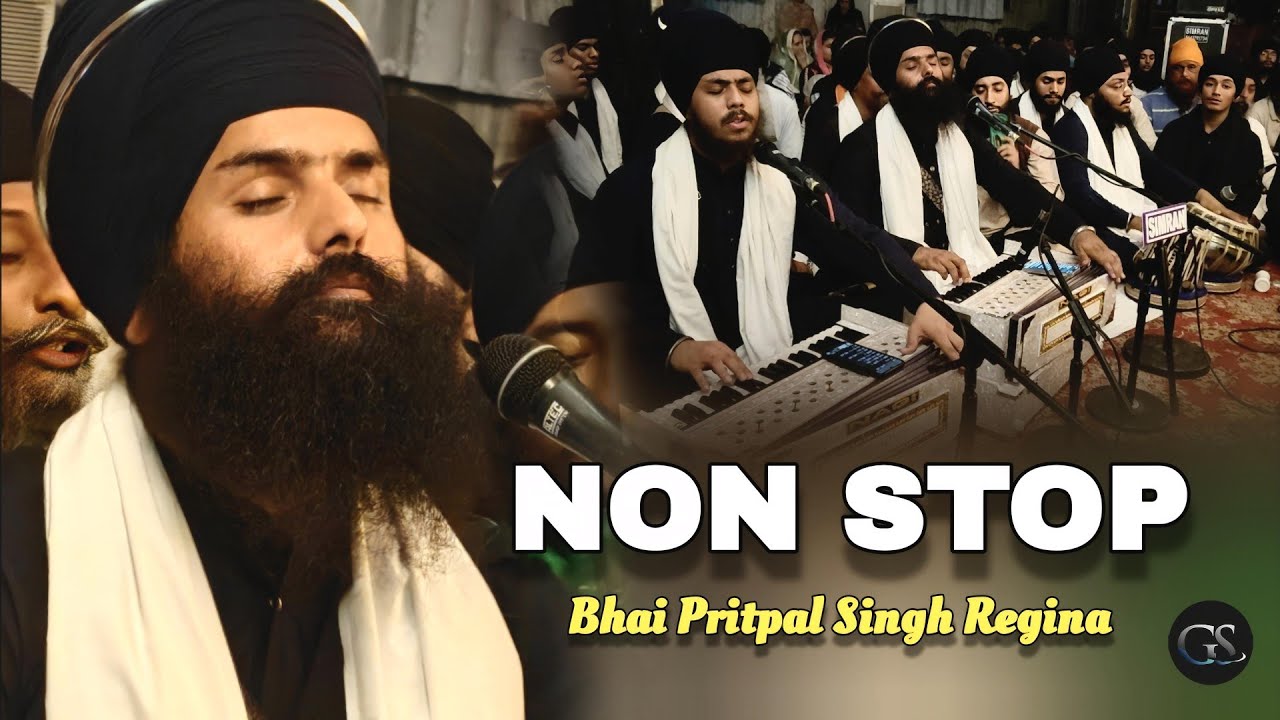 Non Stop//Latest Video// BHAI PRITPAL SINGH REGINA 