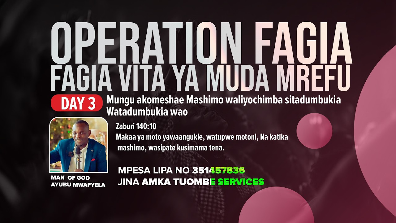 FINAL OPEARATION FAGIA FAGIA VITA YA MUDA MREFU NA  AYUBU MWAFYELA 🪔