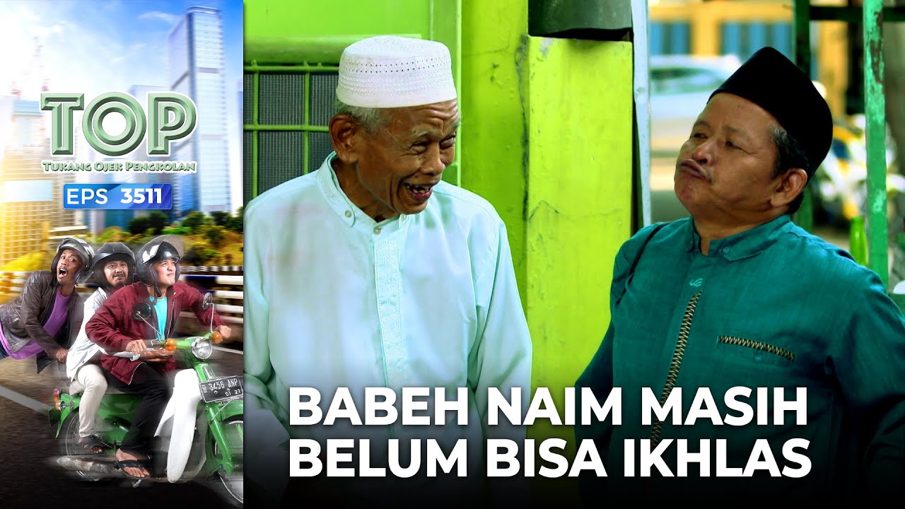 Kebayang-Bayang Masa Lalu, Babeh Naim Belum Bisa Ikhlas – Tukang Ojek Pengkolan | Eps. 3511 (3/6)