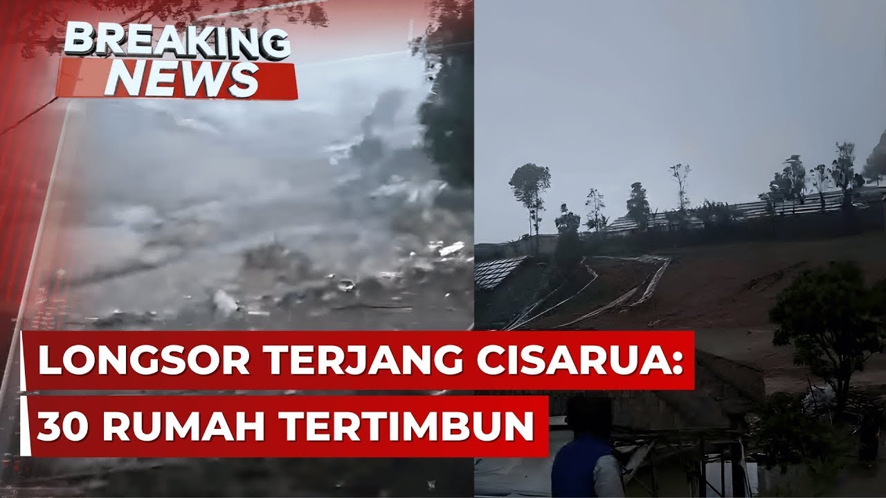 BREAKING NEWS - Longsor di Cisarua Bandung Barat: 30 Rumah Tertimbun!