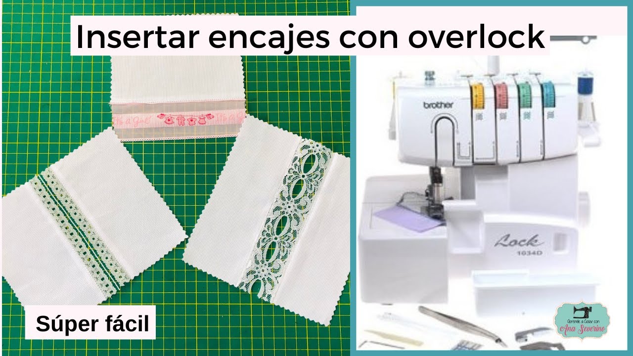 CÓMO INSERTAR ENCAJES Y CINTAS con máquina overlock _ BROTHER 1034D y otras