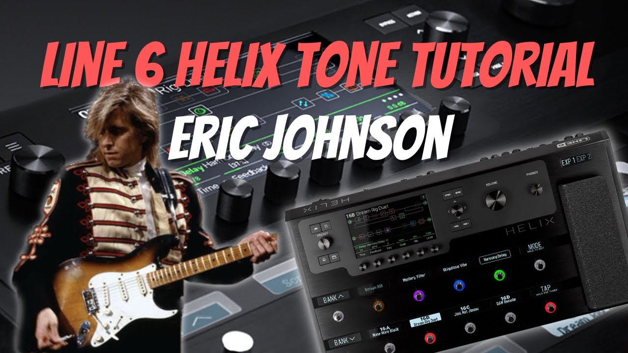 Учебное пособие по тону Line 6 Helix от ЭРИКА ДЖОНСОНА | Чистые и ведущие скрипичные тоны!