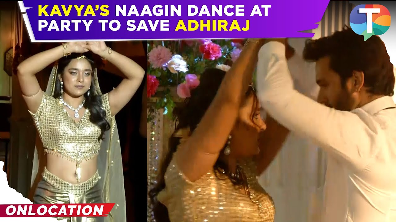 Kavya - Ek Jazbaa, Ek Junoon: Kavya does Naagin dance to SAVE Adhiraj at his success party