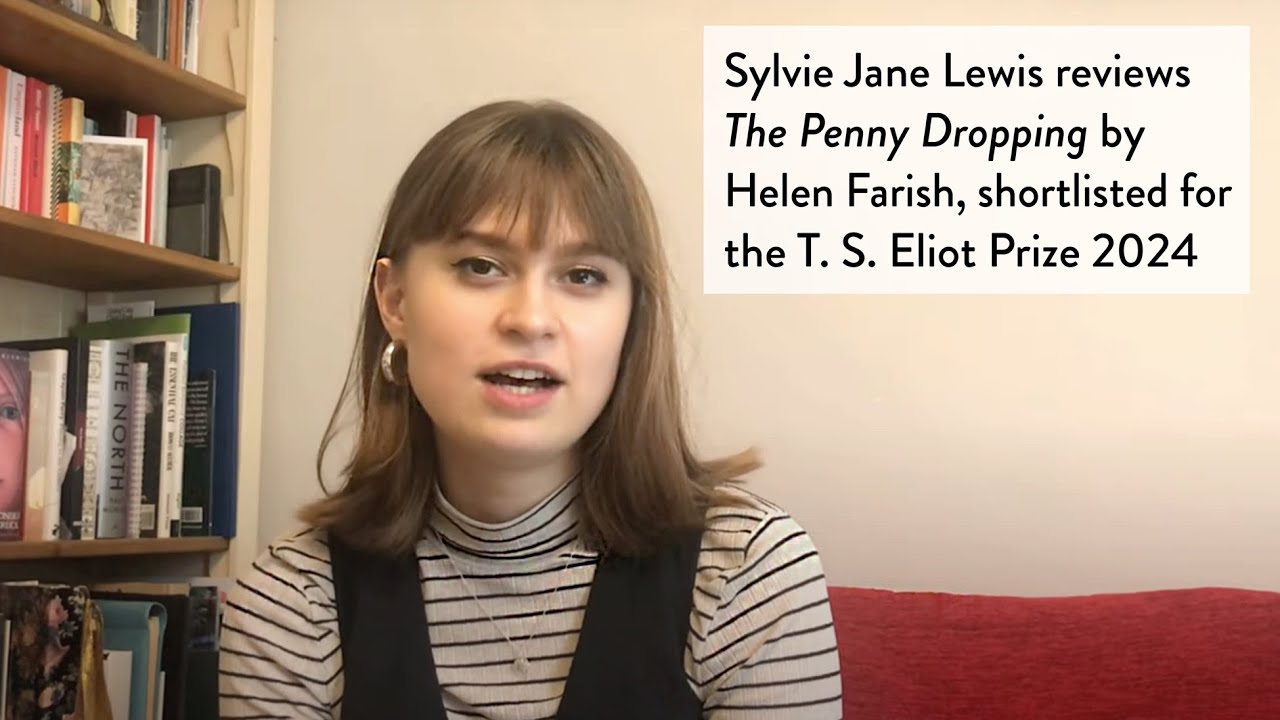 Young Critic Sylvie Jane Lewis reviews Helen Farish’s ‘The Penny Dropping'