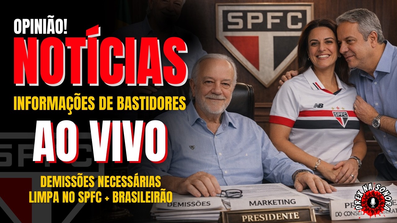 AO VIVO! DEMISSÕES E A LIMPA NO SPFC | JOGO IMPORTANTE RUMO A LIDERANÇA DO BRASILEIRÃO!