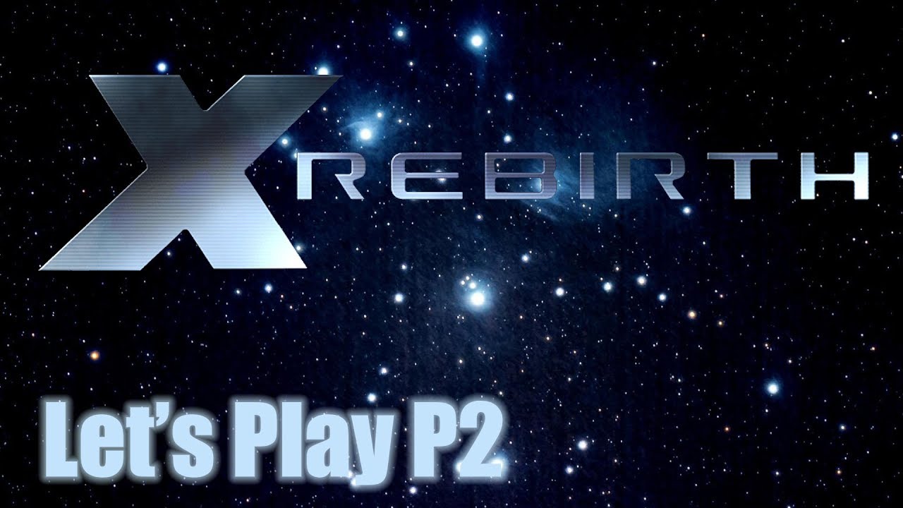 Let's Play X Rebirth - Part 2 - Ship building