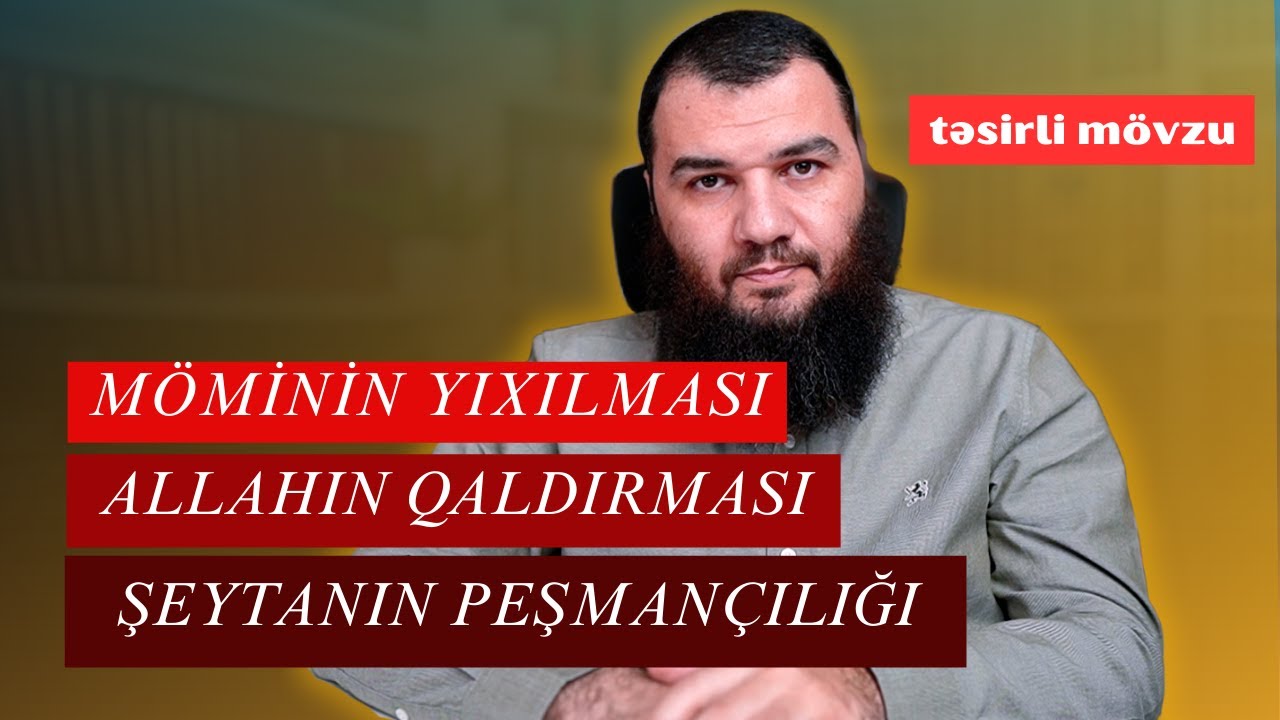 Xoşbəxtliyin ünvanı | Şeytanın tələləri | Allahın yardımı Tural Yusubov