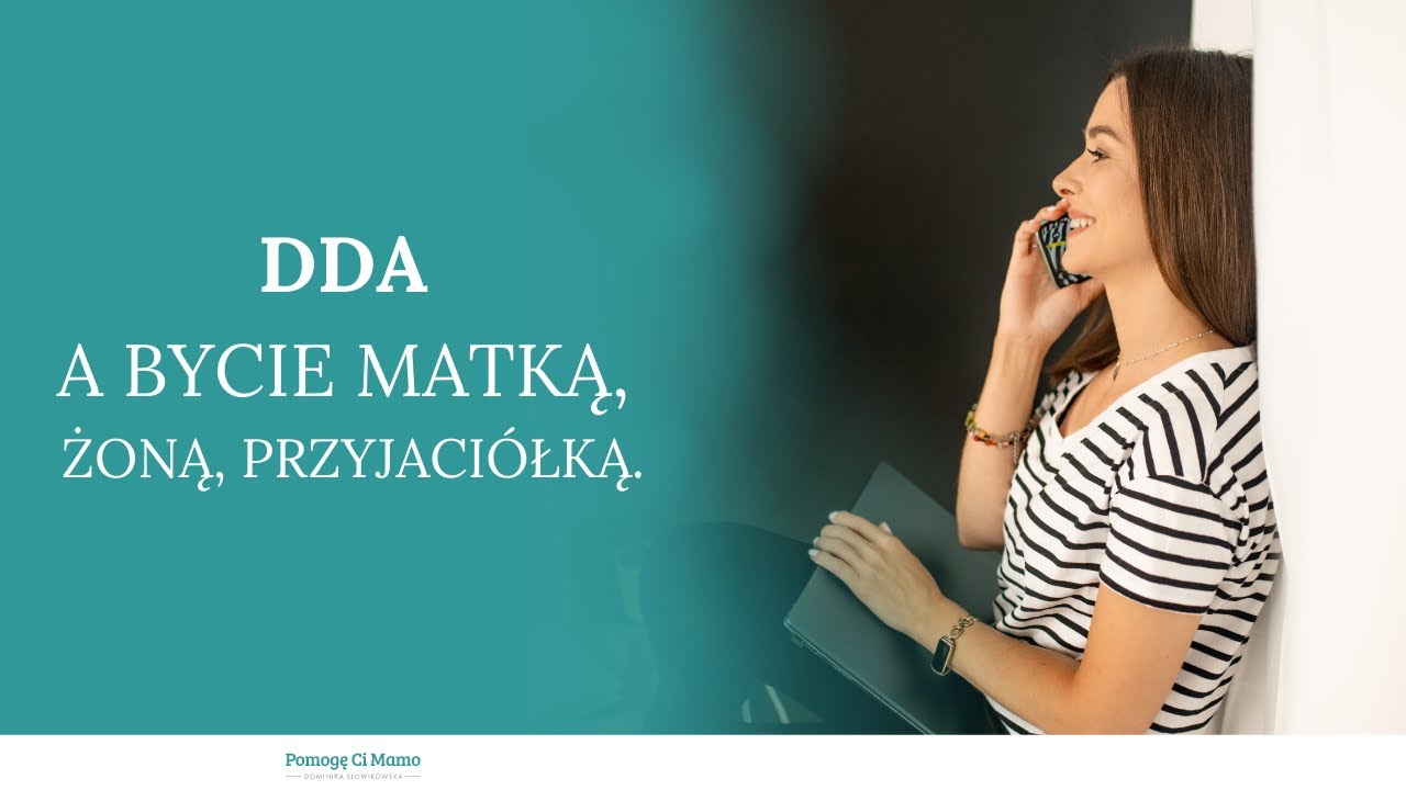 DDA a bycie matką, żoną, przyjaciółką.