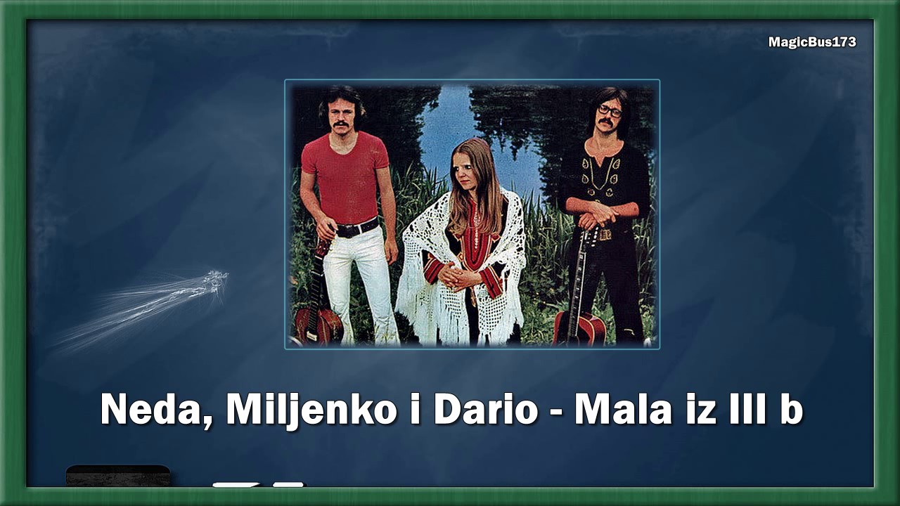 Neda, Miljenko i Dario - Mala iz III b