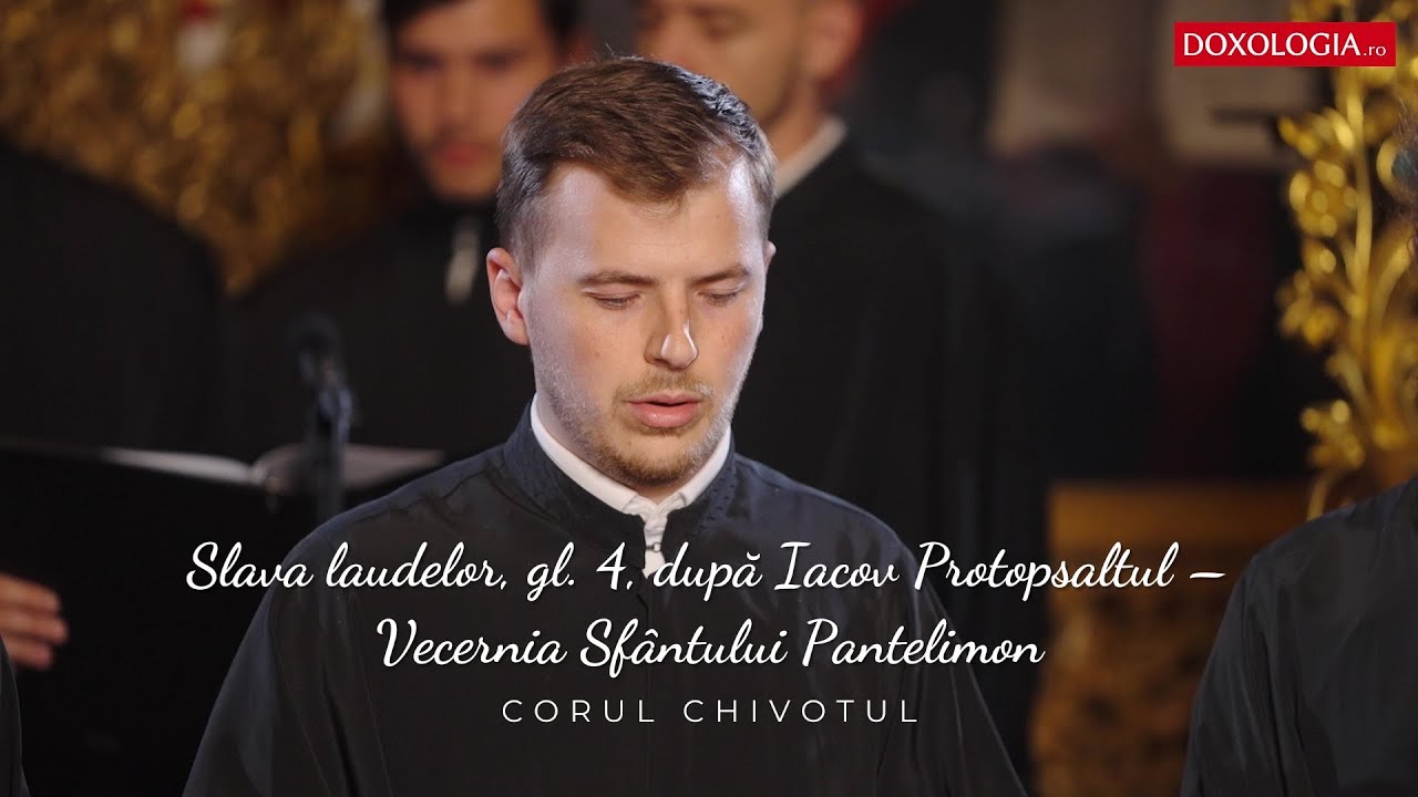 Slava laudelor, gl. 4, după Iacov Protopsaltul – Utrenia Sfântului Pantelimon