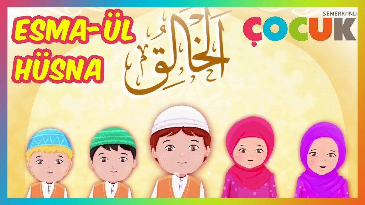 Çocuklar İçin Esmaül Hüsna İlahisi