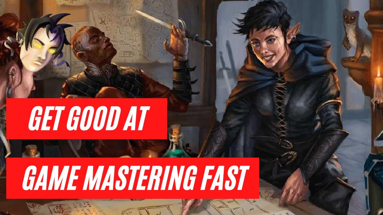 The Fastest Way to Get Good | Mastering Game Mastering