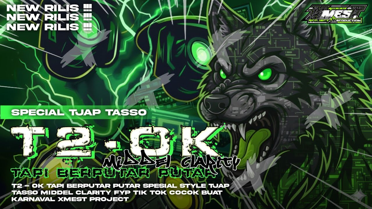 DJ TJAP TASSO STYLE MIDDEL CLARITY • T2 - OK • YANG LAGI VIRAL❗️VIRAL DI TIKTOK • XMEST PROJECT •
