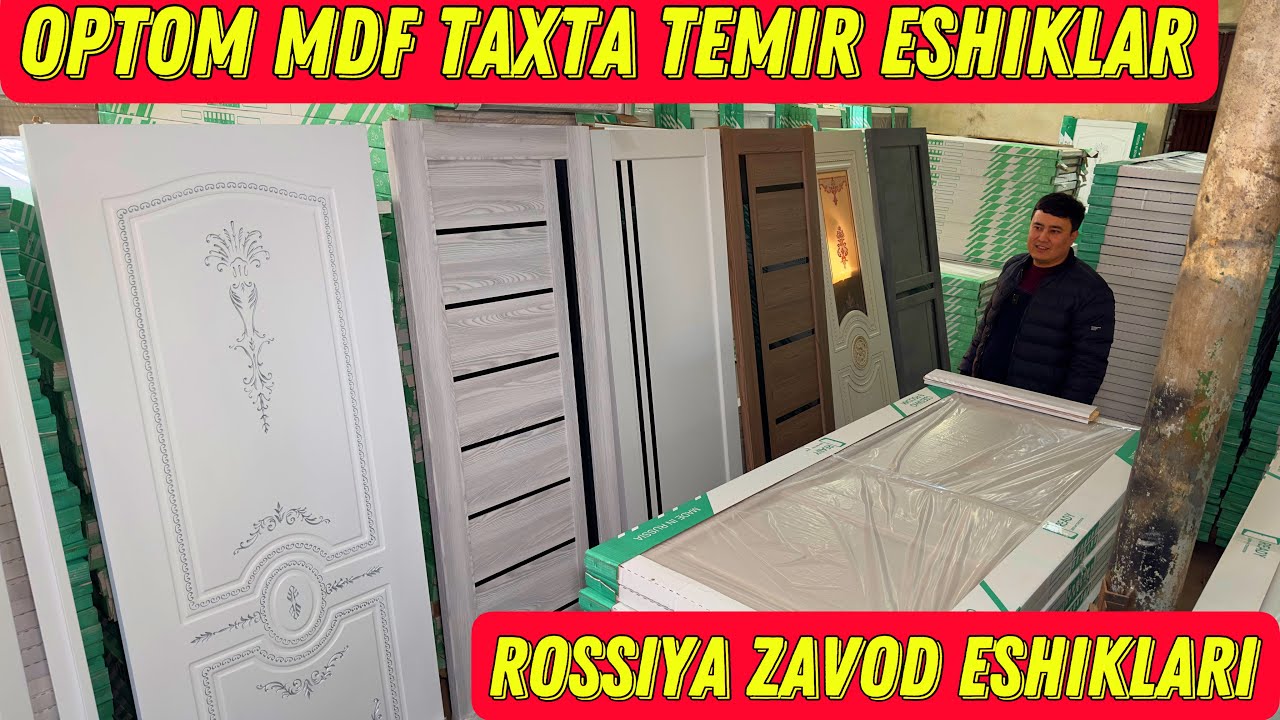 OPTOM NARXLARDA MDF TAXTA TEMIR ESHIKLAR ROSSIYA ZAVODIDAN SOTILADI
