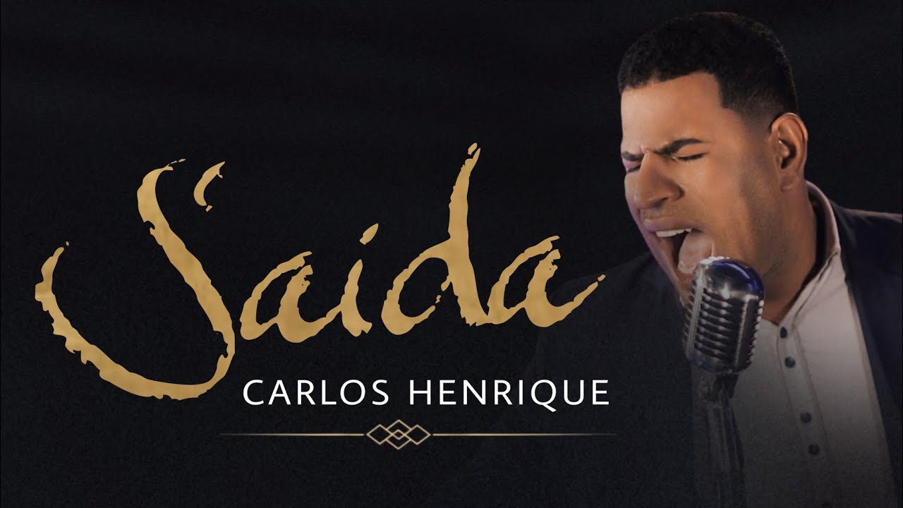 SAÍDA Carlos Henrique - Clipe Oficial