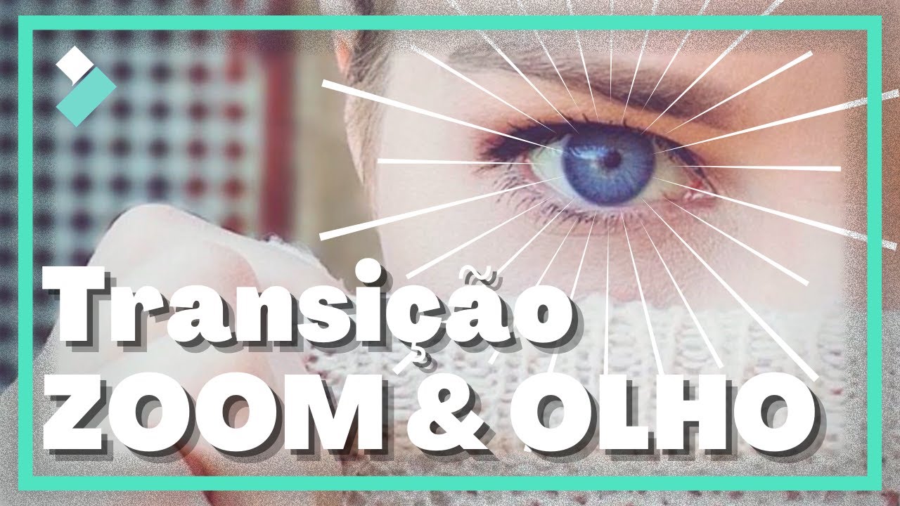 Como fazer TRANSIÇÃO com efeito ZOOM no OLHO (Eye Transition) | Wondershare Filmora Tutorial