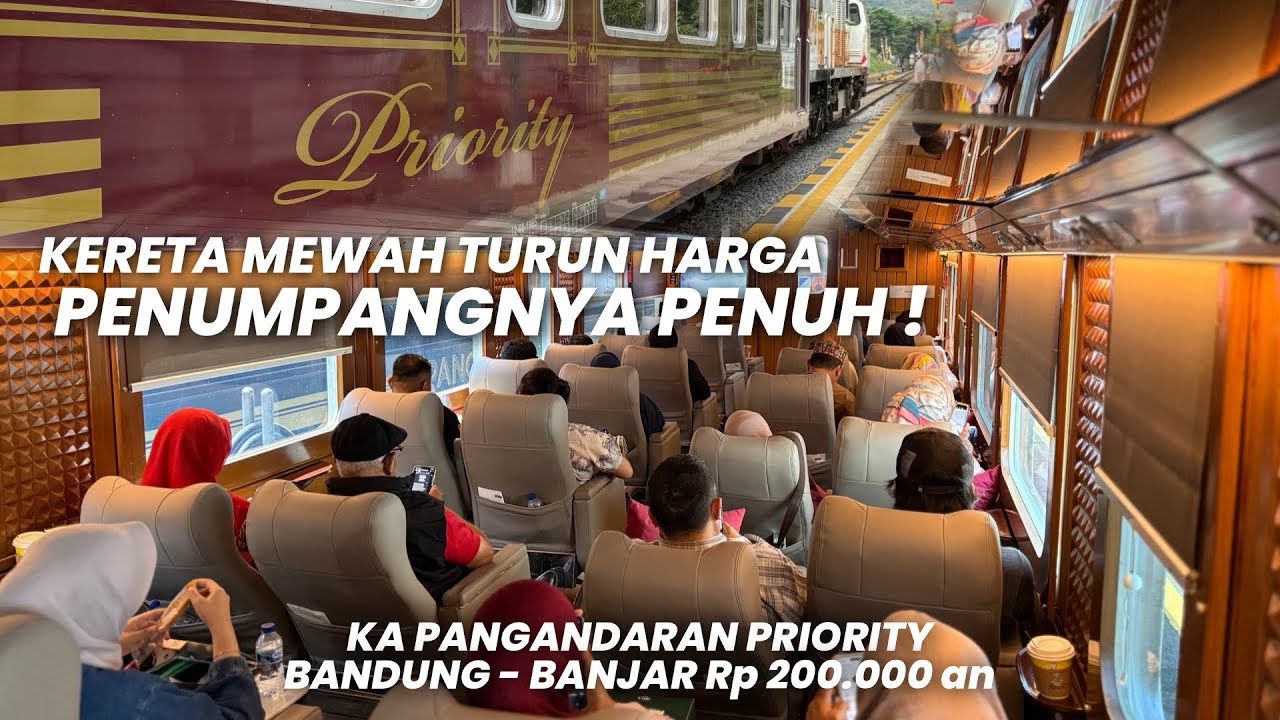 KERETA MEWAH TERMURAH CUMA 200 RIBUAN‼️Naik KA Pangandaran Priority Bandung - Banjar Worth It Banget