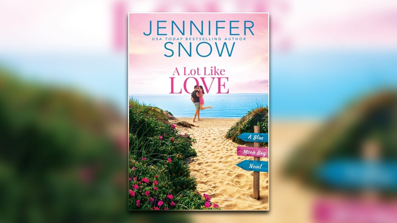 A Lot Like Love by Jennifer Snow - Book 1 | Audiobook Full-Length