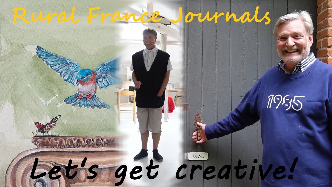 Rural France Journals Episode 84: Let's get creative!