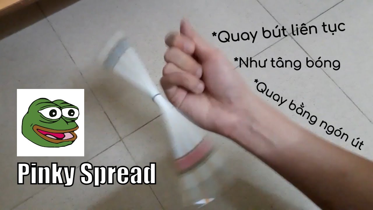 Hướng Dẫn PINKY SPREAD | Kĩ thuật Quay Bút LIÊN TỤC Không Nghỉ Như Tâng Bóng Bằng Ngón Út Cực Hay