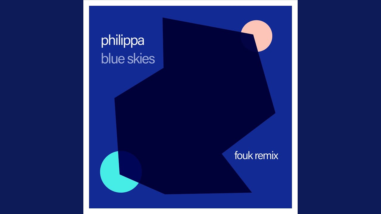 Blue Skies (Fouk Remix)