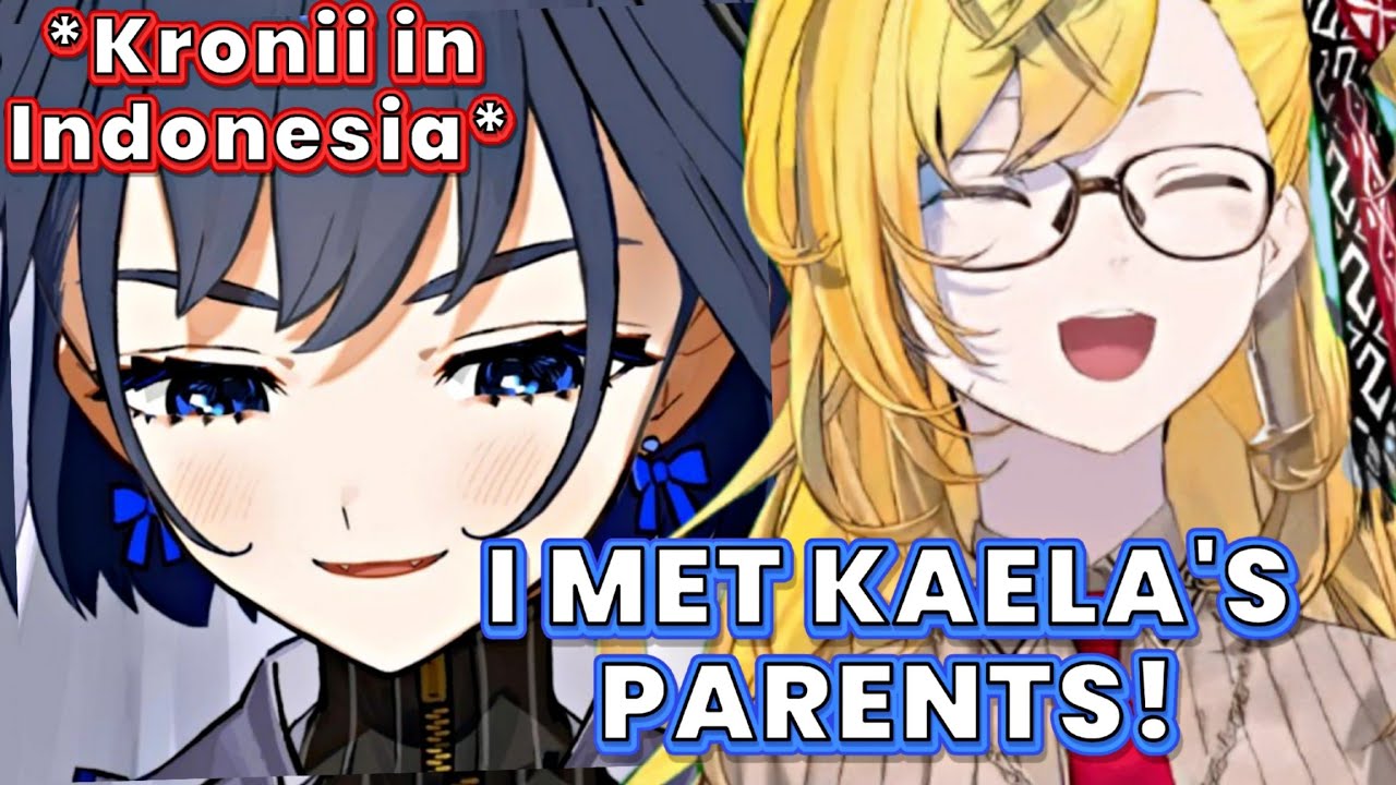 Kronii In Indonesia With Kaela And Met Her Parents.. [Hololive]