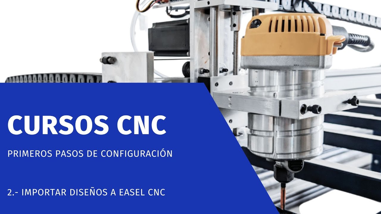 CURSOS 2 : IMPORTAR ARCHIVOS A LA APLICACIÓN EASEL CNC