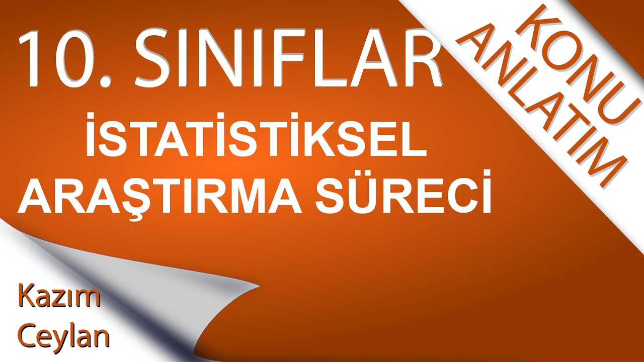 10. SINIF İSTATİSTİKSEL ARAŞTIRMA SÜRECİ