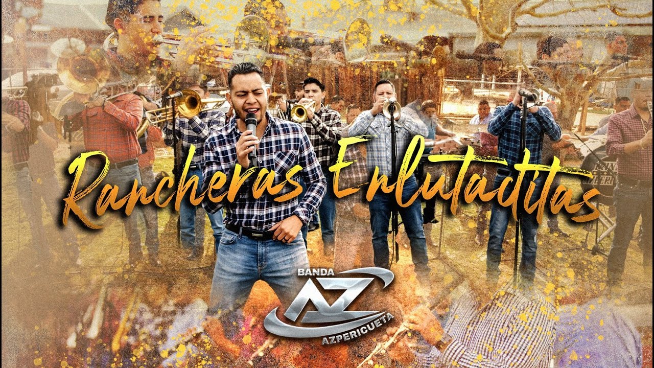 Chaparrita Enlutadita, Morena Morenita, Atrapado - Banda AZ
