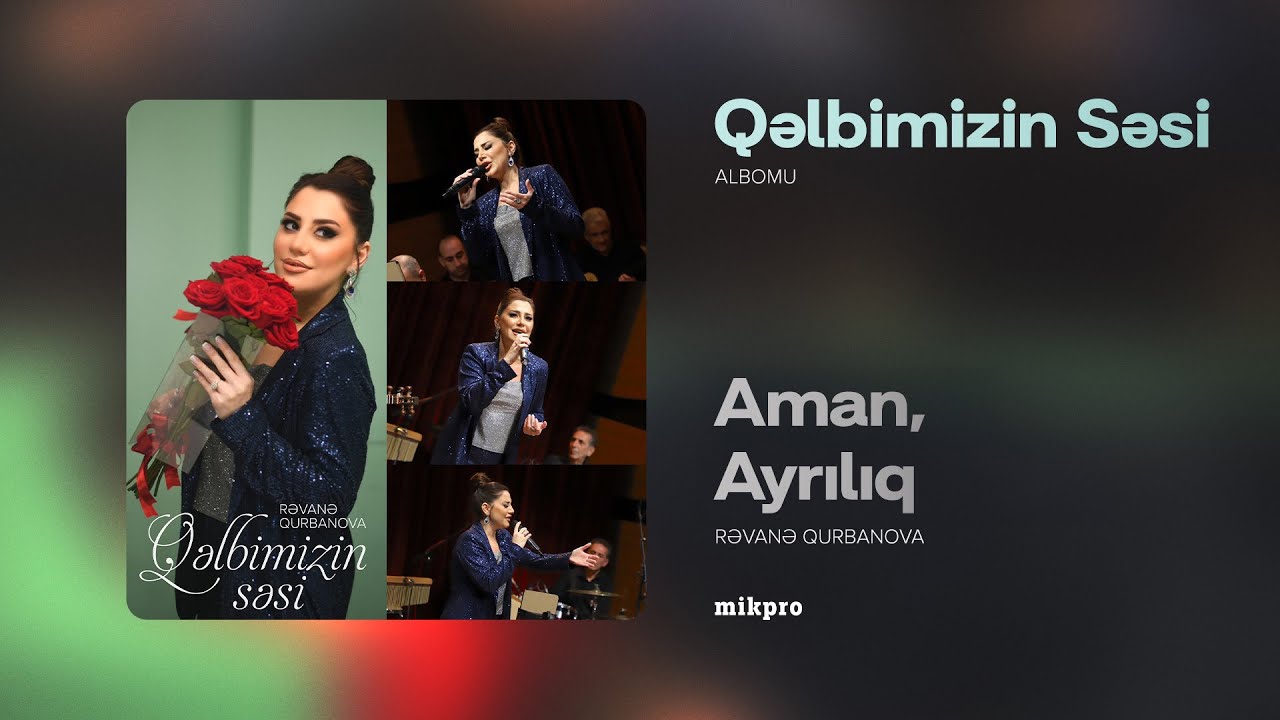 Rəvanə Qurbanova — Aman, Ayrılıq | 