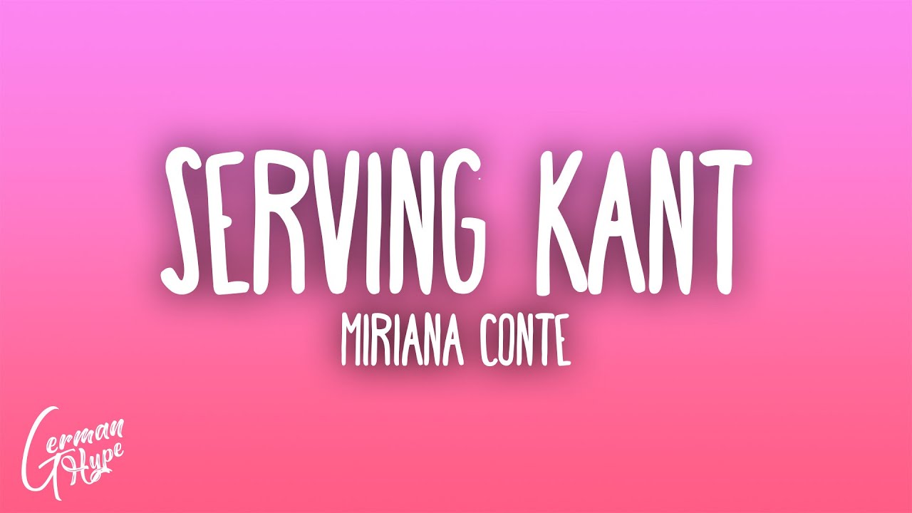 Miriana Conte - SERVING KANT