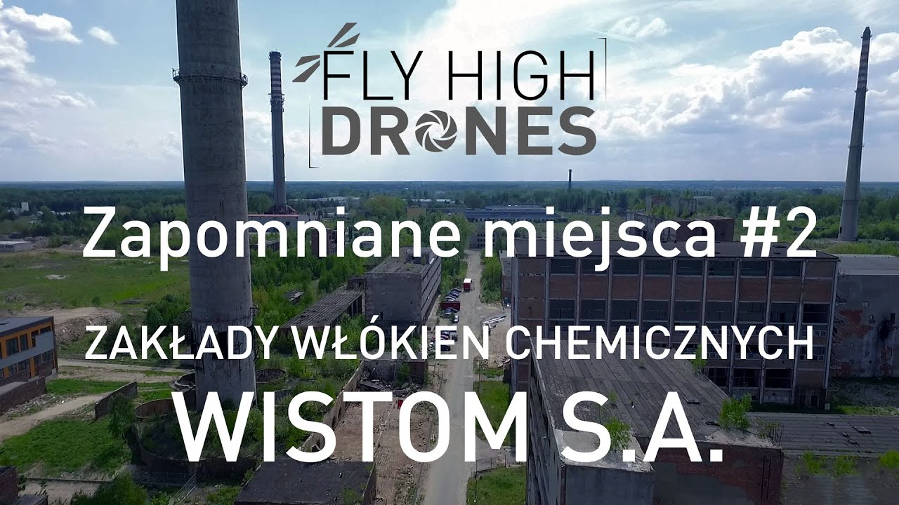 Zakłady Włókien Chemicznych WISTOM S.A. - Zapomniane miejsca #2