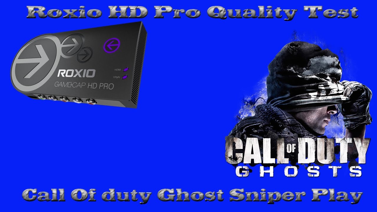 Roxio HD Pro Quality Test | Call Of Duty Ghost Sniper GamePlay